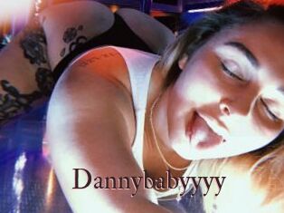 Dannybabyyyy