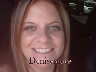 Denisemore