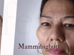 Mammibigbutt